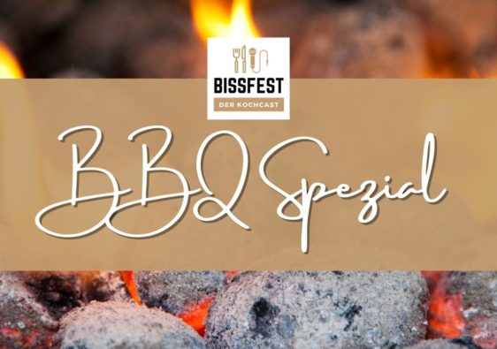 Rezepte für BBQ, BBQ, Menü, Essen, Podcast, Bissfest - Der Kochcast
